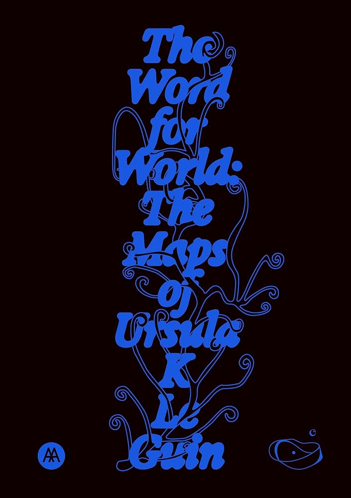 The Word for World: The Maps of Ursula K. Le Guin