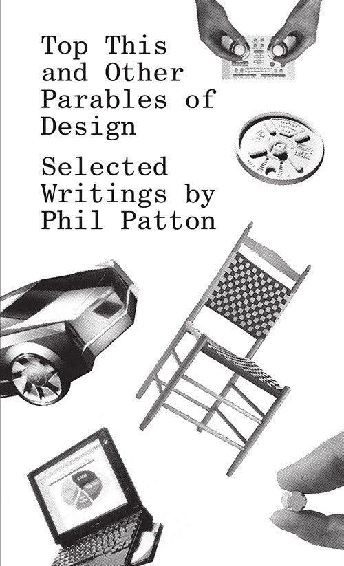 Top this and Other Parables of Design: Selected Writings
