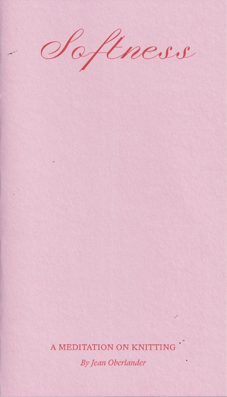 Softness: A Meditation on Knitting